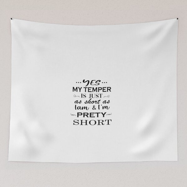 Item preview, Yes my temper is just as short as i am and i'm pretty short sister designed and sold by yoyodsing15.