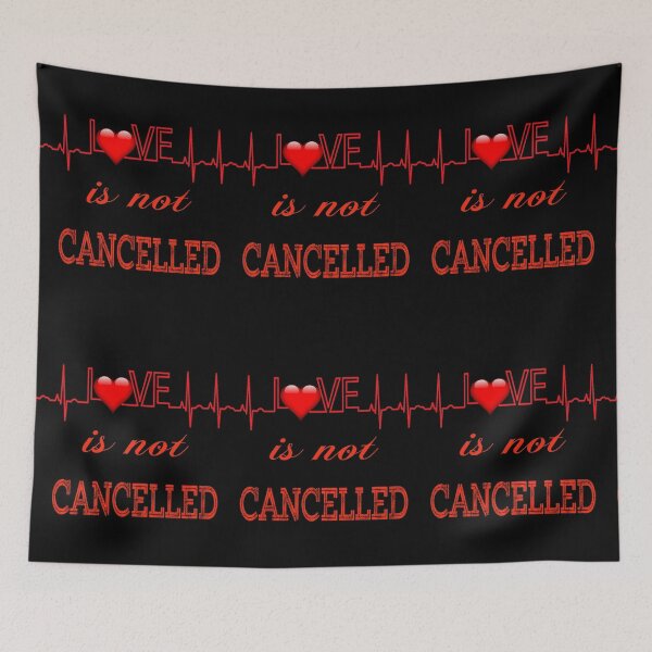 Item preview, Love is not cancelled designed and sold by Rui Valverde.