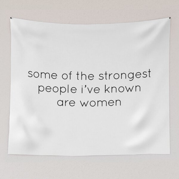 Item preview, Some of the strongest people I have known are women AFTG Neil Josten designed and sold by agdesigns6.