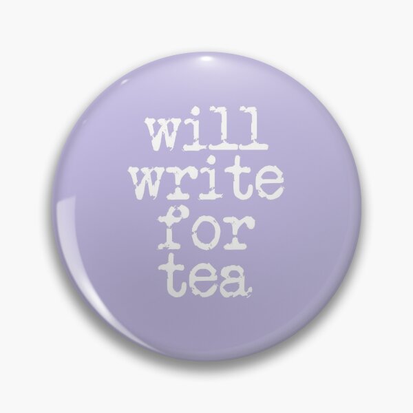Item preview, will write for tea in white on lavender designed and sold by TeaRoseWriter.