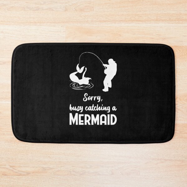 Item preview, Funny Sorry Busy Catching A Mermaid Fishing designed and sold by Aleodor.