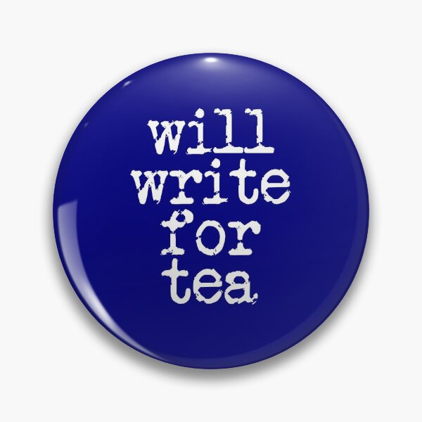 Item preview, will write for tea in white on navy blue designed and sold by TeaRoseWriter.