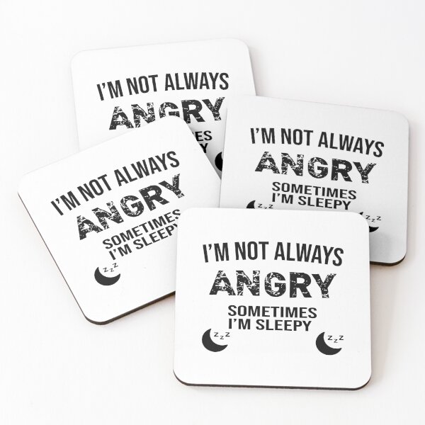 Item preview, I'm Not Always Angry Sometimes I'm Sleepy  designed and sold by Saharan12.