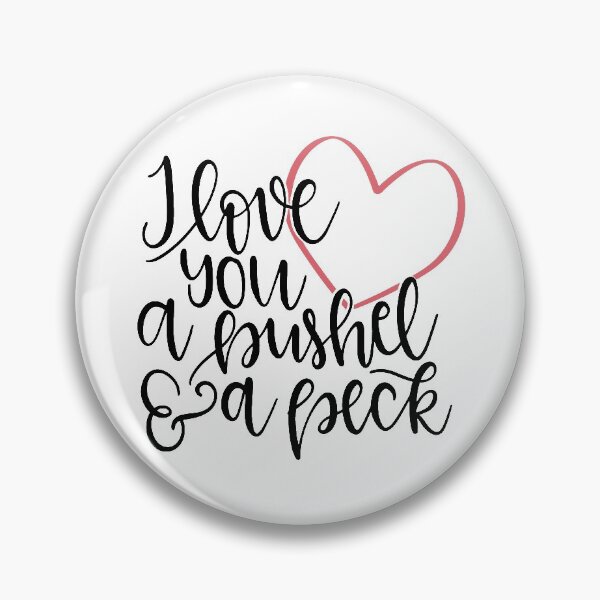 Item preview, I Love You A Bushel & A Peck designed and sold by ReneeMichaelLLC.