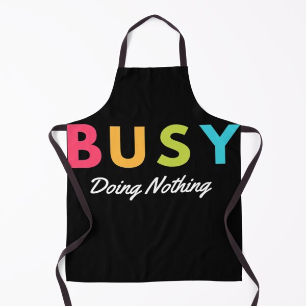 Item preview, Busy Doing Nothing trending designed and sold by Aladdin96.