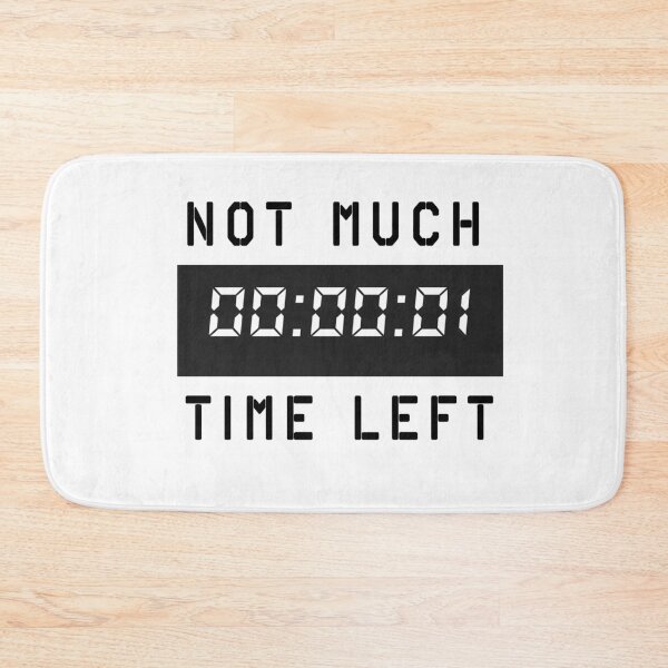 Item preview, not much time left designed and sold by princevb2011.