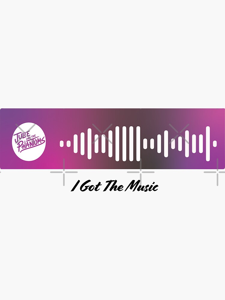 I Got the Music Julie and The Phantoms Code Sticker