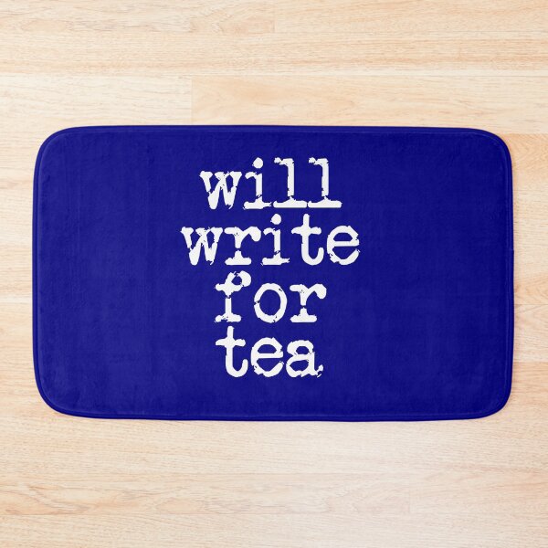 Item preview, will write for tea in white on navy blue designed and sold by TeaRoseWriter.