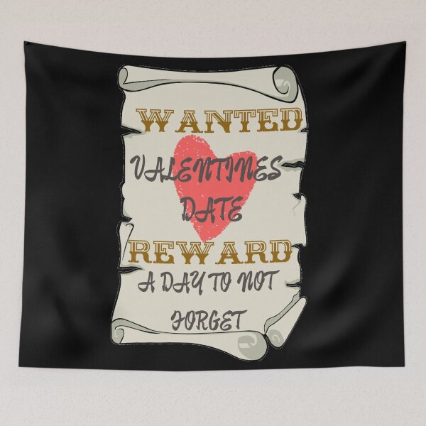 Item preview, Wanted Valentines Date designed and sold by Sonatablue.