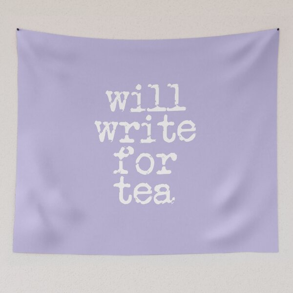 Item preview, will write for tea in white on lavender designed and sold by TeaRoseWriter.