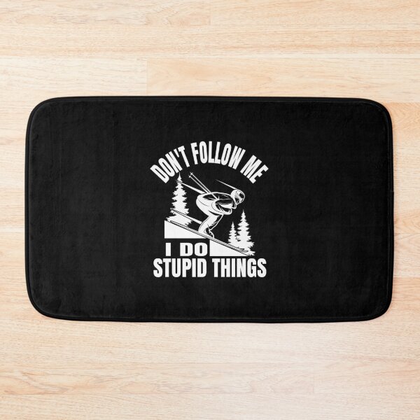 Item preview, Don't Follow Me I Do Stupid Things designed and sold by ELAB27.