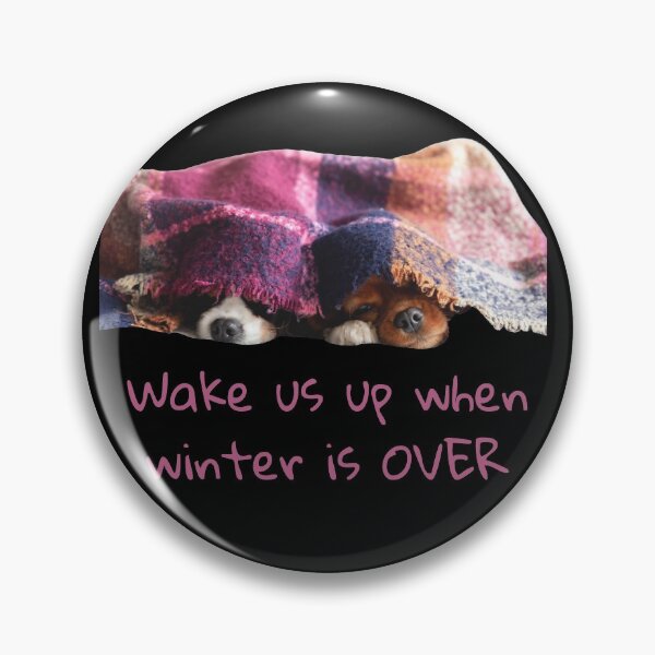 Item preview, Wake Us Up When Winter Is Over. Dogs Sleeping Under Blanket. Text designed and sold by JellyBeenzz.