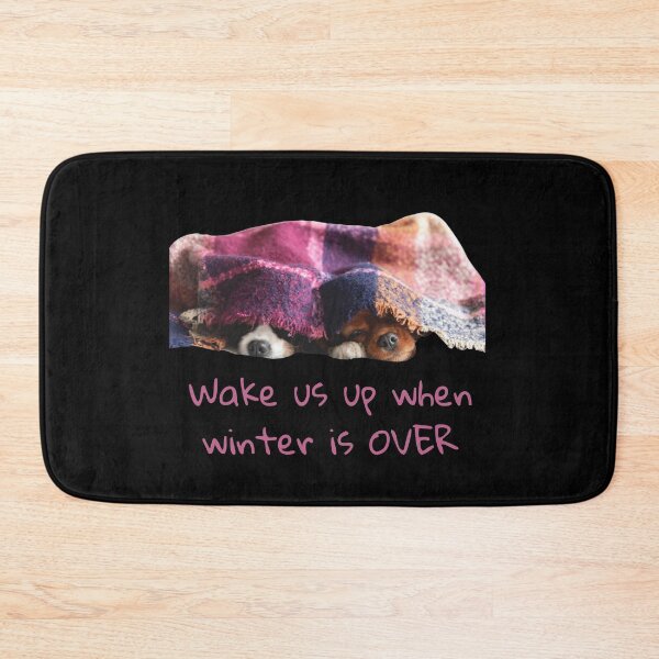 Item preview, Wake Us Up When Winter Is Over. Dogs Sleeping Under Blanket. Text designed and sold by JellyBeenzz.