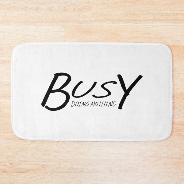 Item preview, Busy Doing Nothing designed and sold by ZINE07.