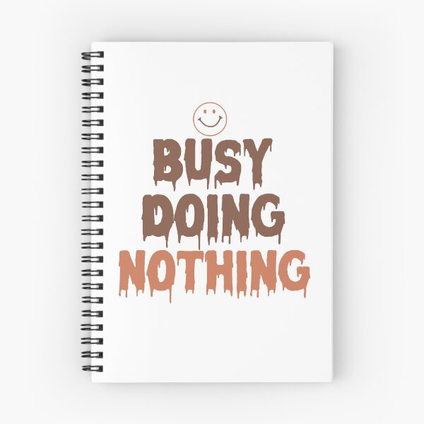 Item preview, BUSY DOING NOTHING designed and sold by First Store.