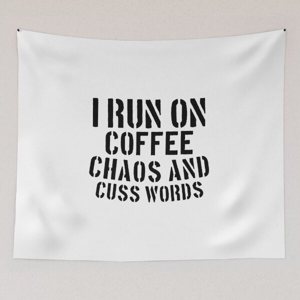 Item preview, I run on coffee, chaos, and cuss words, mom shirt, mom gift, funny mom shirt, coffee shirt, southern mom designed and sold by medbouk1.