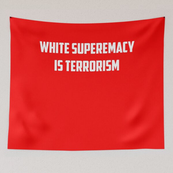 Item preview, White supremacy is terrorism designed and sold by TekknoOutfits.