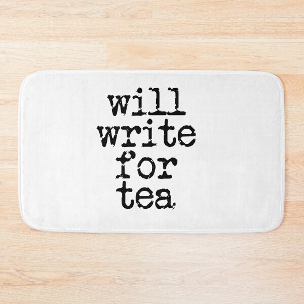 Item preview, will write for tea in black designed and sold by TeaRoseWriter.