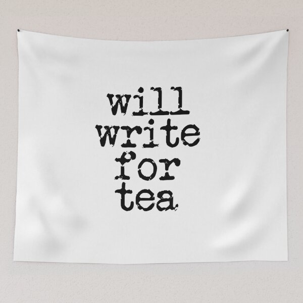 Item preview, will write for tea in black designed and sold by TeaRoseWriter.
