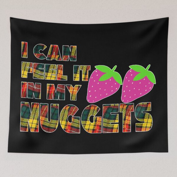 Item preview, I CAN FEEL IT IN MY NUGGETS designed and sold by SpiderMartini.