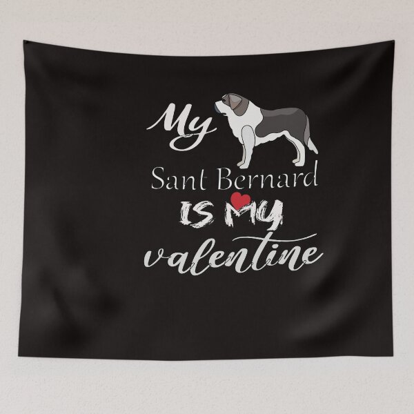 Item preview, My Dog Sant Bernard is My Valentine designed and sold by MORADRIF.