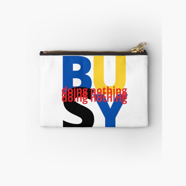 Item preview, Busy Doing Nothing designed and sold by Stewby.
