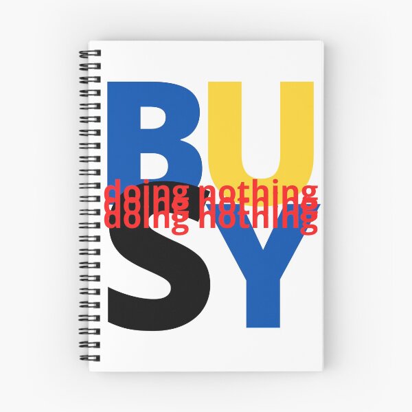 Item preview, Busy Doing Nothing designed and sold by Stewby.