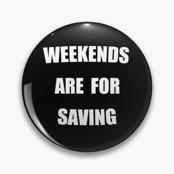 Item preview, Weekends Are For Saving Funny designed and sold by Mustard Prophet.