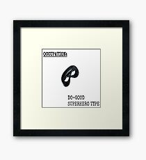 Occupation: Do Good SuperHero Type Framed Print