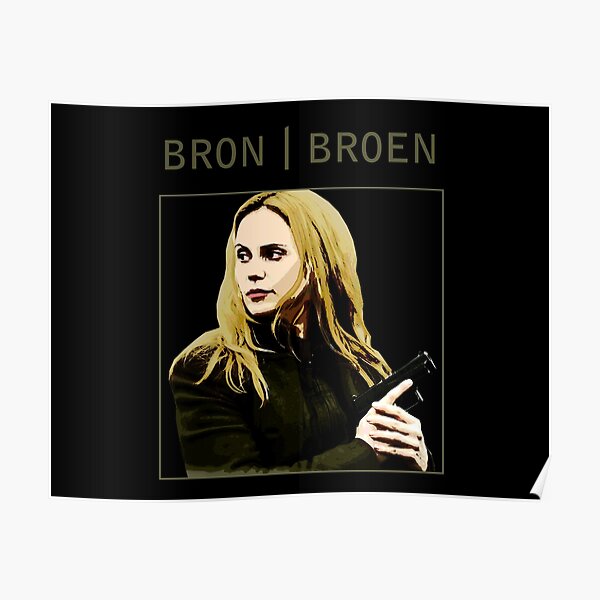 Bron I Broen I The Bridge fandom - Saga Norén Poster
