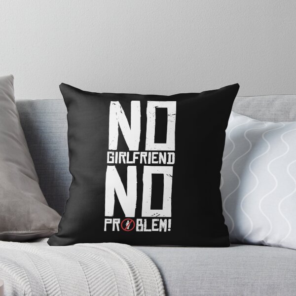 Item preview, No Girlfriend No Problem designed and sold by girlsgetgadgets.