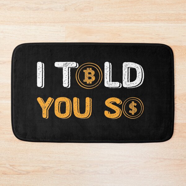 Item preview, bitcoin i told you so designed and sold by akirsaid.