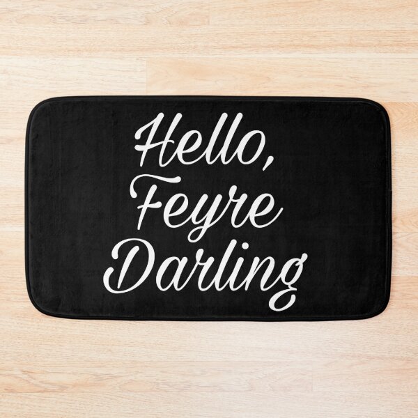 Item preview, Hello, Feyre darling, ACOTAR designed and sold by hamidahxtahsin.