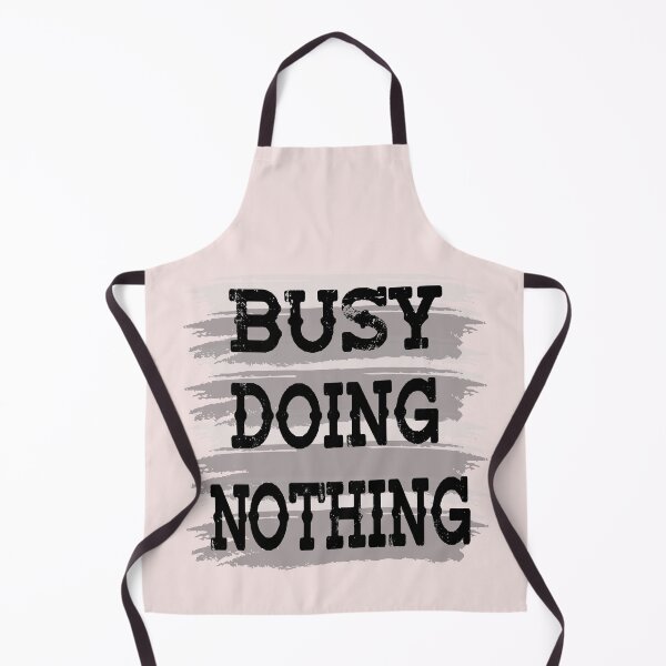 Item preview, busy doing nothing -Funny Saying, Humor, Quotes, funny gift, Funny Lifestyle designed and sold by A-perfectdesign.