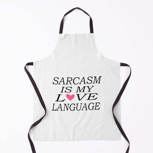 Item preview, Sarcasm is My Love Language designed and sold by yoyodsing15.