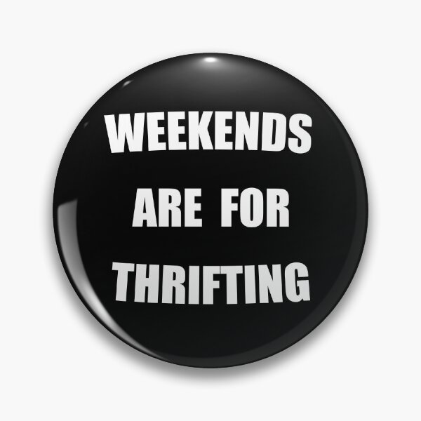 Item preview, Weekends Are For Thrifting Funny designed and sold by Mustard Prophet.