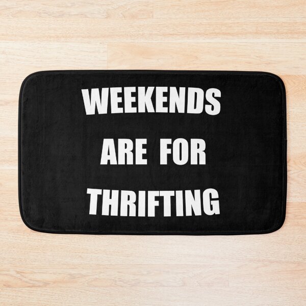 Item preview, Weekends Are For Thrifting Funny designed and sold by Mustard Prophet.