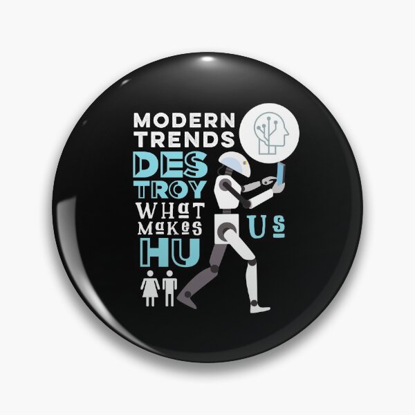 Item preview, Modern Trends Destroy What Makes Us Human designed and sold by T-mess.
