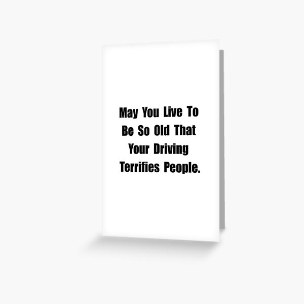 Driving Terrifies Greeting Card