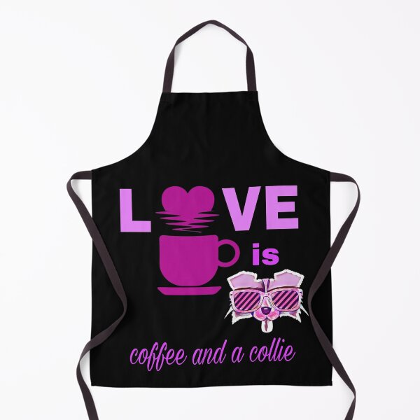 Item preview, love is coffee and a collie.  designed and sold by doctors-apparel.