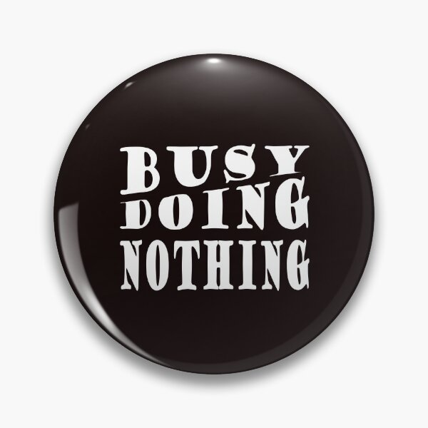 Item preview, Busy Doing Nothing Essential T-Shirt designed and sold by Ristinga.