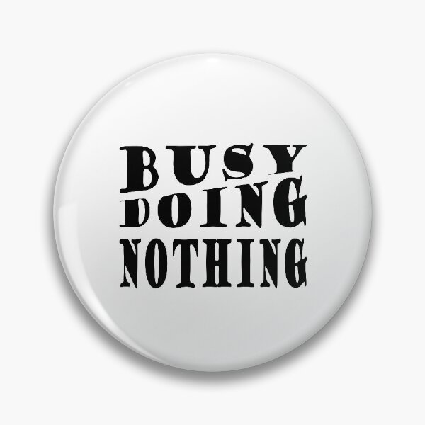 Item preview, Busy Doing Nothing Essential T-Shirt designed and sold by Ristinga.