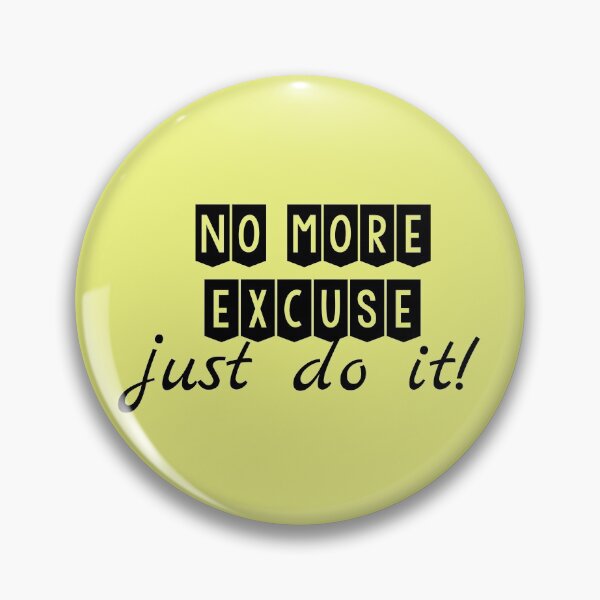 Item preview, No more Excuse, Just do it designed and sold by Evanbabu.