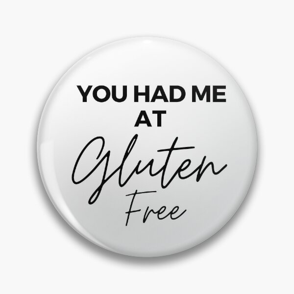 Item preview, You Had Me At Gluten Free - Funny Design designed and sold by Adonalyn.