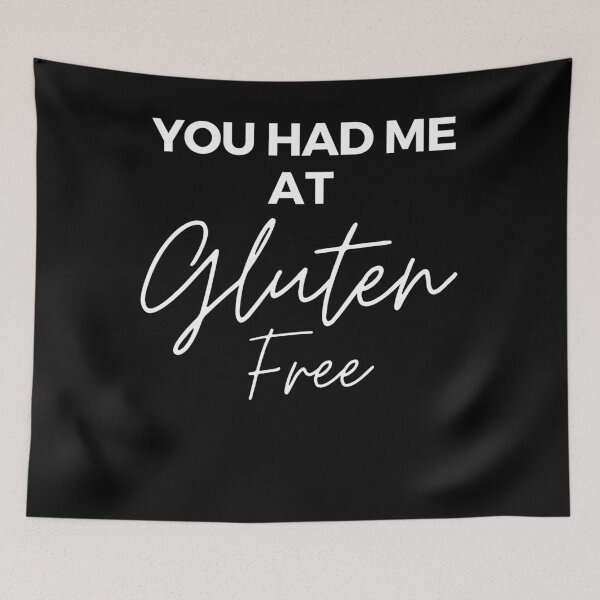 Item preview, You Had Me At Gluten Free - Funny Design designed and sold by Adonalyn.