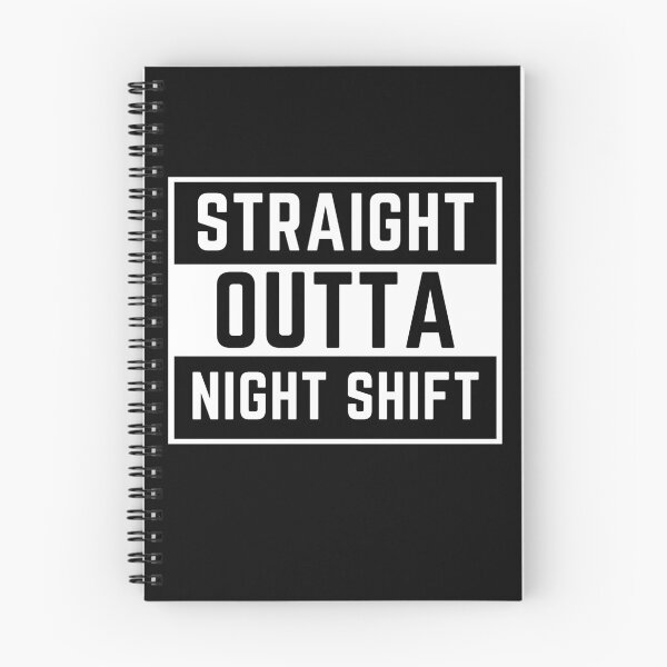 Item preview, straight outta night shift designed and sold by tali-smith.