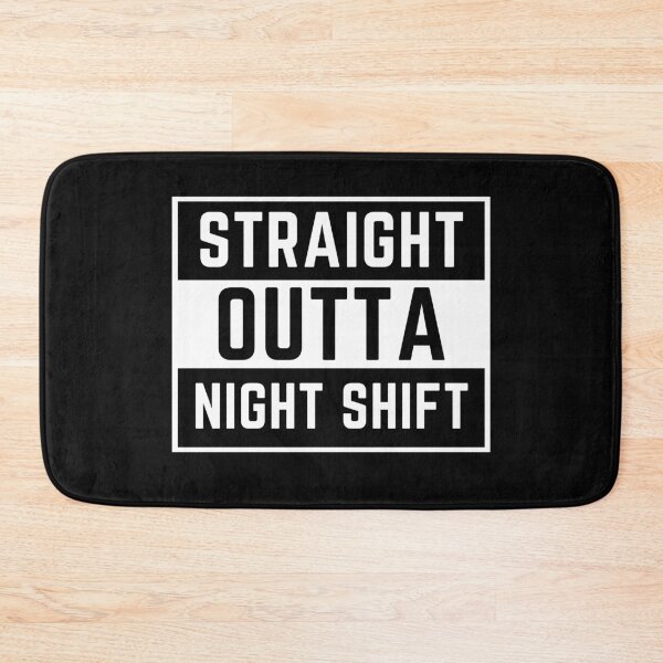 Item preview, straight outta night shift designed and sold by tali-smith.