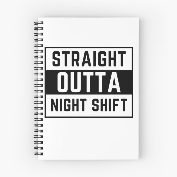 Item preview, straight outta night shift designed and sold by tali-smith.