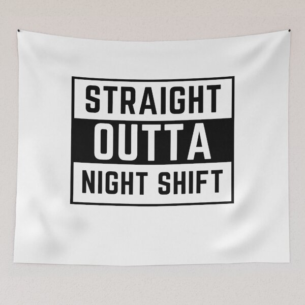 Item preview, straight outta night shift designed and sold by tali-smith.