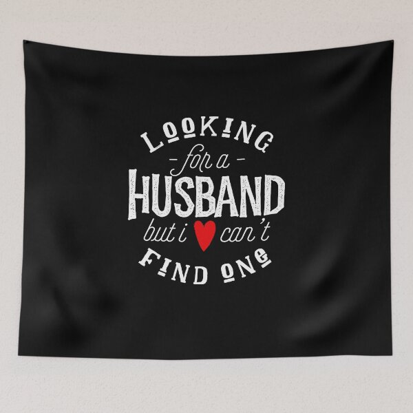 Item preview, Looking For A Housband, But I Can`t Find One. designed and sold by T-mess.